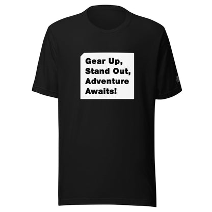 Front view of the Gear Up, Stand Out, Adventure Awaits - Unisex t-shirt in black