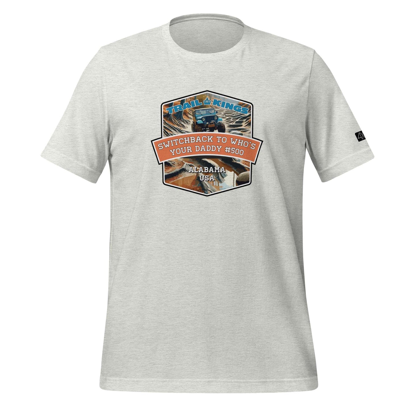 Trail Kings: Switchback to Who's Your Daddy #500 - Unisex t-shirt  in  Ash / 3XL  -  4XOD