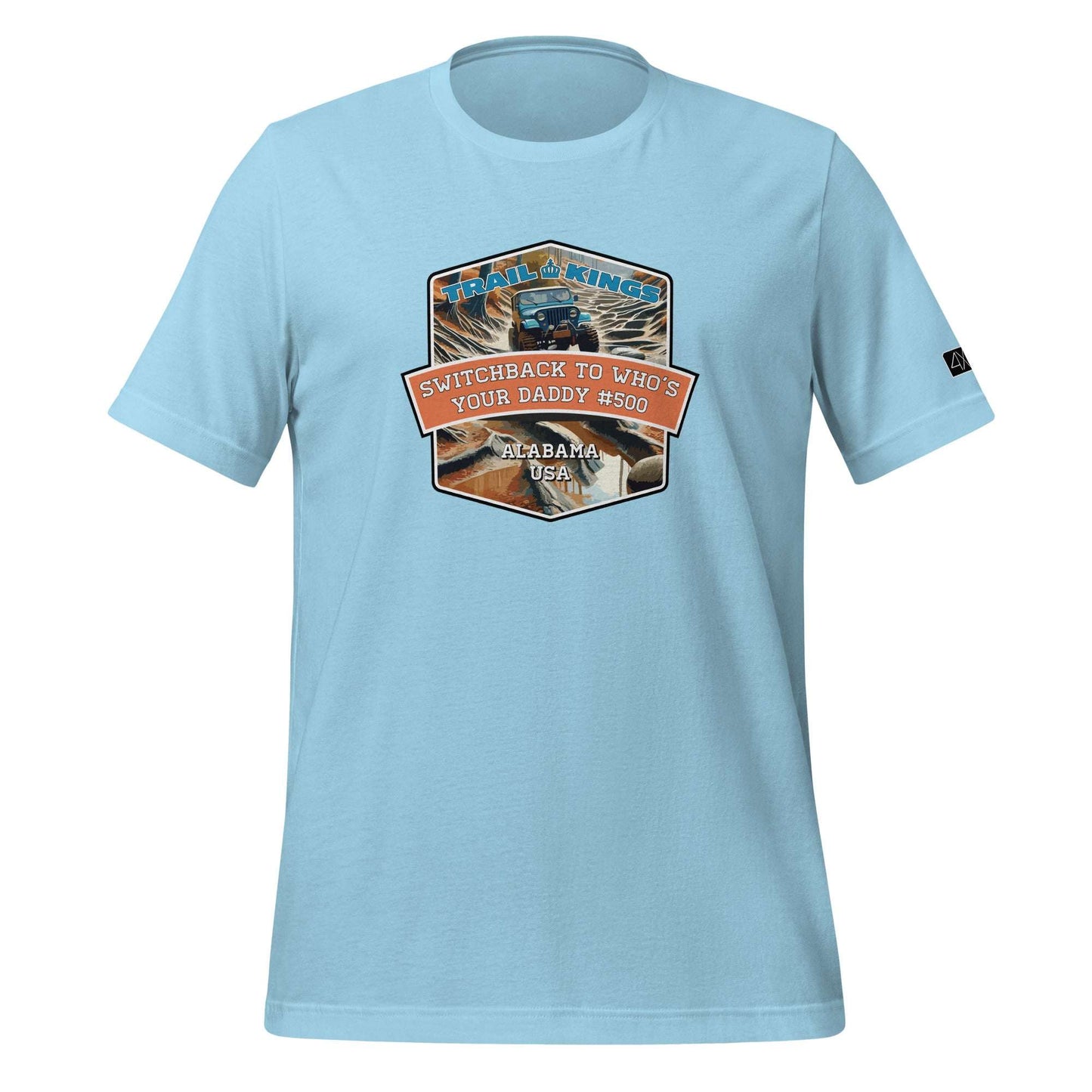 Trail Kings: Switchback to Who's Your Daddy #500 - Unisex t-shirt  in  Ocean Blue / 3XL  -  4XOD